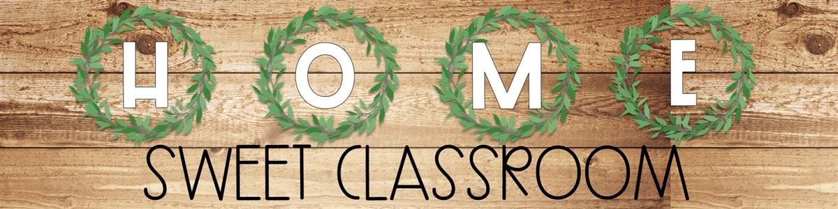 Home Sweet Classroom 